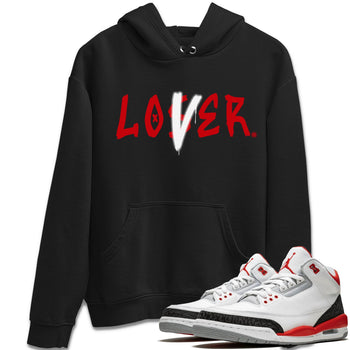 Jordan 3 Fire Red Sneaker Match Tees Loser Lover Sneaker Tees Jordan 3 Fire Red Sneaker Release Tees Unisex Shirts