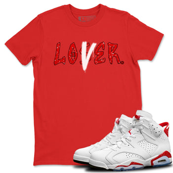 Jordan 6 Red Velvet Cookies Sneaker Match Tees Loser Lover Sneaker Tees Jordan 6 Red Velvet Cookies Sneaker Release Tees Unisex Shirts