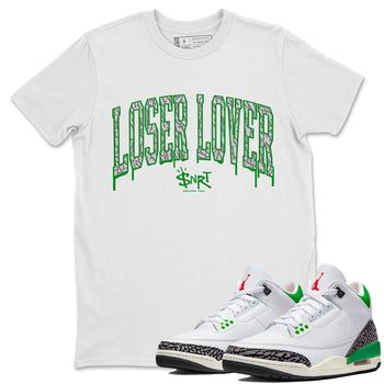 Air Jordan 3 Lucky Green Sneaker Match Tees Loser Lover Letter Sneaker Tees Air Jordan 3 WMNS Lucky Green Sneaker Release Tees Unisex Shirts White 1