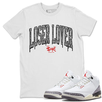 Air Jordan 3 White Cement Sneaker Match Tees Loser Lover Letter Sneaker Tees Air Jordan 3 Retro White Cement Sneaker Release Tees Unisex Shirts White 1