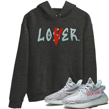 Yeezy 350 Blue Tint Sneaker Match Tees Loser Lover Sneaker Tees Yeezy 350 Blue Tint Sneaker Release Tees Unisex Shirts