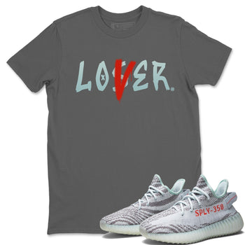 Yeezy 350 Blue Tint Sneaker Match Tees Loser Lover Sneaker Tees Yeezy 350 Blue Tint Sneaker Release Tees Unisex Shirts