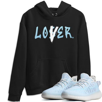 Yeezy 350 Mono Ice Sneaker Match Tees Loser Lover Sneaker Tees Yeezy 350 Mono Ice Sneaker Release Tees Unisex Shirts