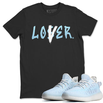Yeezy 350 Mono Ice Sneaker Match Tees Loser Lover Sneaker Tees Yeezy 350 Mono Ice Sneaker Release Tees Unisex Shirts