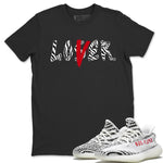 Yeezy 350 Zebra Sneaker Match Tees Loser Lover Sneaker Tees Yeezy 350 Zebra Sneaker Release Tees Unisex Shirts