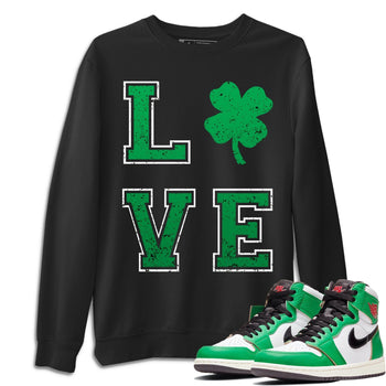 Jordan 1 Lucky Green Sneaker Match Tees LOVE Sneaker Tees Jordan 1 Lucky Green Sneaker Release Tees Unisex Shirts