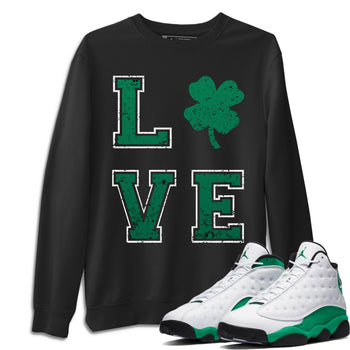 Jordan 13 Lucky Green Sneaker Match Tees LOVE Sneaker Tees Jordan 13 Lucky Green Sneaker Release Tees Unisex Shirts