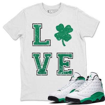 Jordan 13 Lucky Green Sneaker Match Tees LOVE Sneaker Tees Jordan 13 Lucky Green Sneaker Release Tees Unisex Shirts