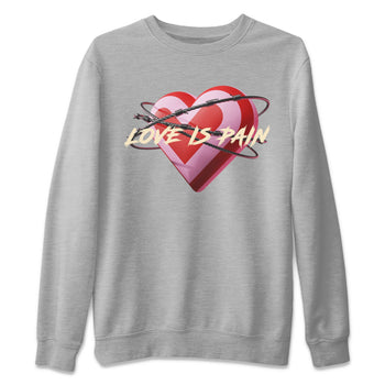 Air Force 1 Valentines Day Sneaker Match Tees Love Is Pain Sneaker Tees Air Force 1 Valentines Day Sneaker Release Tees Unisex Shirts