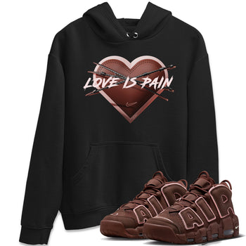 Air More Uptempo Valentines Day Sneaker Match Tees Love is Pain Sneaker Tees Air More Uptempo Valentines Day Sneaker Release Tees Unisex Shirts