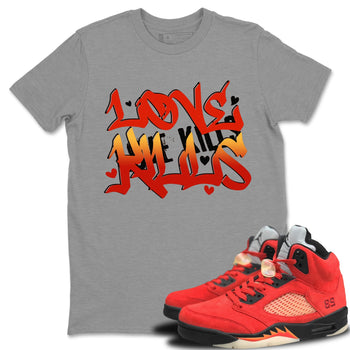Jordan 5 Mars For Her Sneaker Match Tees Love Kills Sneaker Tees Jordan 5 Mars For Her Sneaker Release Tees Unisex Shirts