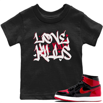 Jordan 1 Bred Patent Sneaker Match Tees Love Kills Sneaker Tees Jordan 1 Bred Patent Sneaker Release Tees Kids Shirts