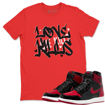 Jordan 1 Bred Patent Sneaker Match Tees Love Kills Sneaker Tees Jordan 1 Bred Patent Sneaker Release Tees Unisex Shirts
