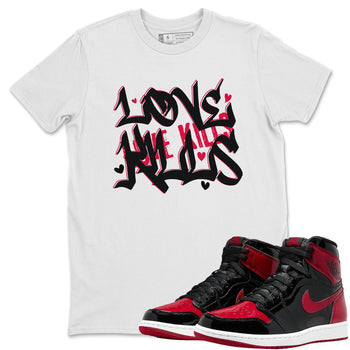Jordan 1 Bred Patent Sneaker Match Tees Love Kills Sneaker Tees Jordan 1 Bred Patent Sneaker Release Tees Unisex Shirts