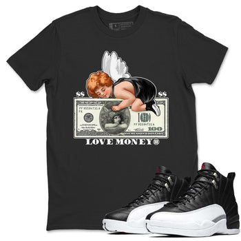 Jordan 12 Playoffs Sneaker Match Tees Love Money Sneaker Tees Jordan 12 Playoffs Sneaker Release Tees Unisex Shirts