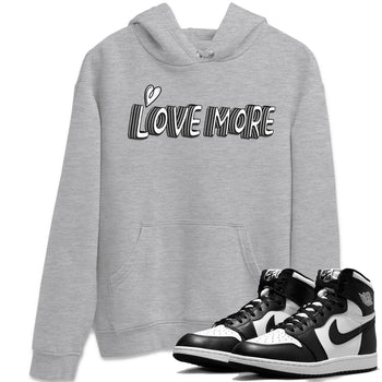 Air Jordan 1 Black White Sneaker Match Tees Love More Sneaker Tees Air Jordan 1 Black White Sneaker Release Tees Unisex Shirts