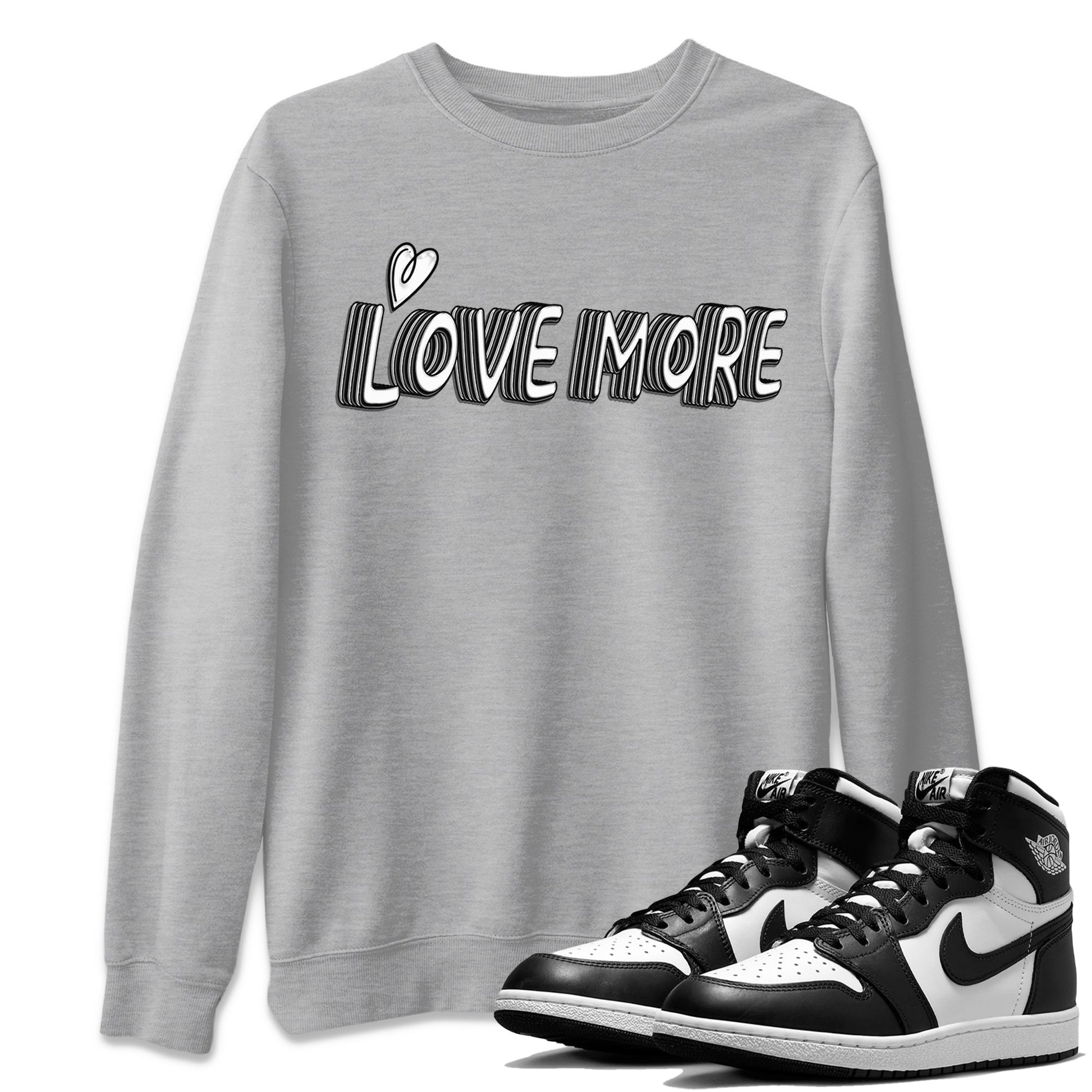 Air Jordan 1 Black White Sneaker Match Tees Love More Sneaker Tees Air Jordan 1 Black White Sneaker Release Tees Unisex Shirts