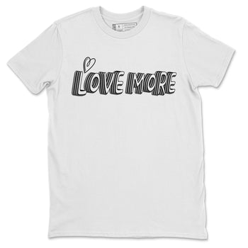 Air Jordan 1 Black White Sneaker Match Tees Love More Sneaker Tees Air Jordan 1 Black White Sneaker Release Tees Unisex Shirts