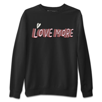 Air Force 1 Valentines Day Sneaker Match Tees Love More Sneaker Tees Air Force 1 Valentines Day Sneaker Release Tees Unisex Shirts