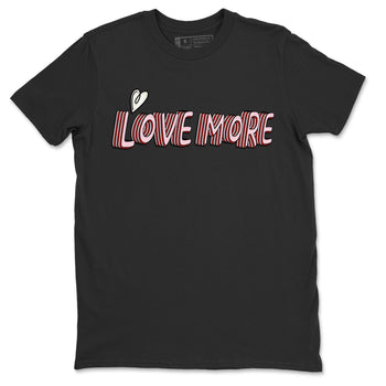 Air Force 1 Valentines Day Sneaker Match Tees Love More Sneaker Tees Air Force 1 Valentines Day Sneaker Release Tees Unisex Shirts