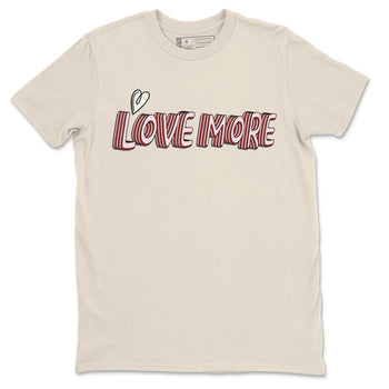 Air Force 1 Valentines Day Sneaker Match Tees Love More Sneaker Tees Air Force 1 Valentines Day Sneaker Release Tees Unisex Shirts