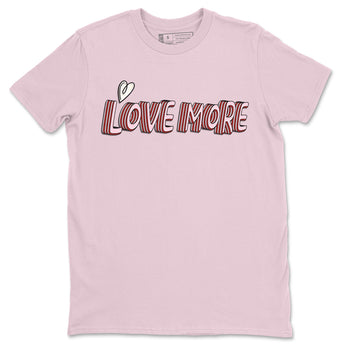 Air Force 1 Valentines Day Sneaker Match Tees Love More Sneaker Tees Air Force 1 Valentines Day Sneaker Release Tees Unisex Shirts