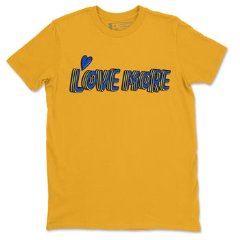 Jordan 1 Game Royal and Varsity Maize Sneaker Match Tees Love More Sneaker Tees Jordan 1 Game Royal and Varsity Maize Sneaker Release Tees Unisex Shirts