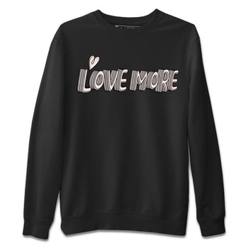 Air Jordan 1 Washed Pink Sneaker Match Tees Love More Sneaker Tees AJ1 Washed Pink Sneaker Release Tees Unisex Shirts Black 2