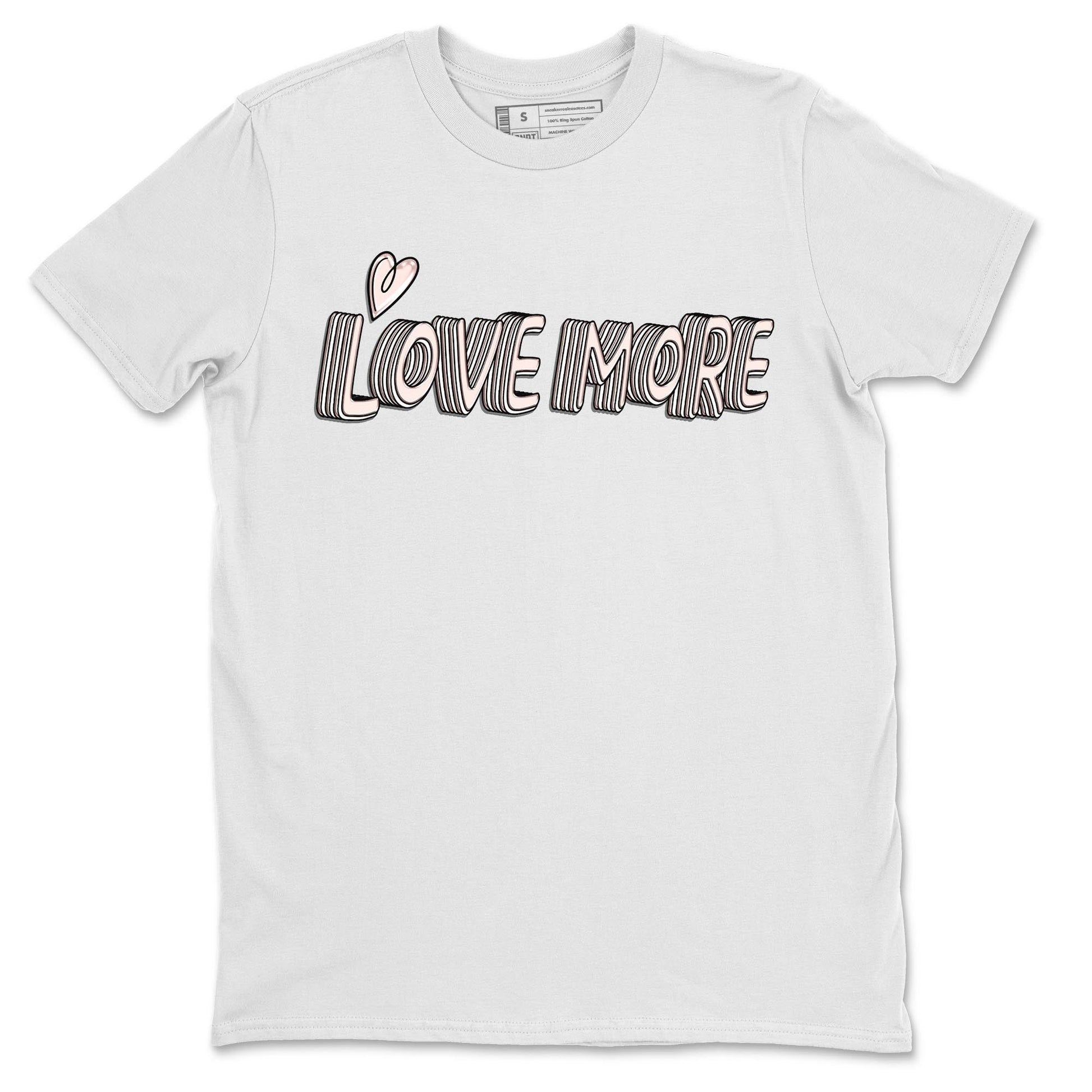 Air Jordan 1 Washed Pink Sneaker Match Tees Love More Sneaker Tees AJ1 Washed Pink Sneaker Release Tees Unisex Shirts White 2