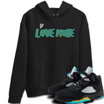 Jordan 5 Aqua Sneaker Match Tees Love More Sneaker Tees Jordan 5 Aqua Sneaker Release Tees Unisex Shirts