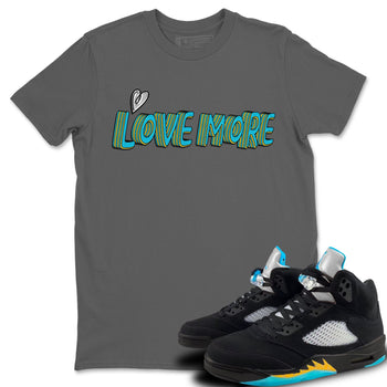 Jordan 5 Aqua Sneaker Match Tees Love More Sneaker Tees Jordan 5 Aqua Sneaker Release Tees Unisex Shirts