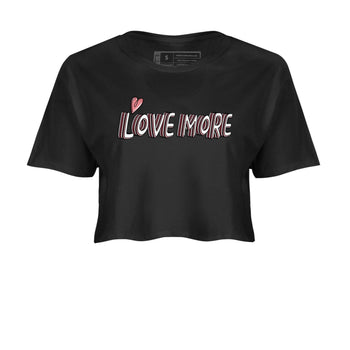 Dunk Valentine's Day shirt to match jordans Love More sneaker tees Dunks Valentine's Day SNRT sneaker Release Tees Black 2 crop length shirt