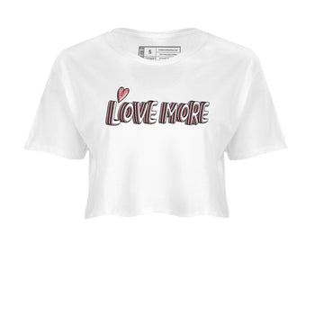 Dunk Valentine's Day shirt to match jordans Love More sneaker tees Dunks Valentine's Day SNRT sneaker Release Tees White 2 crop length shirt