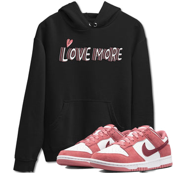 Dunk Valentine's Day shirt to match jordans Love More sneaker tees Dunks Valentine's Day SNRT sneaker Release Tees unisex cotton Black 1 crew neck shirt