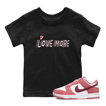 Dunk Valentine's Day shirt to match jordans Love More sneaker tees Dunks Valentine's Day SNRT sneaker release tees baby toddler Black 1 cotton Shirt