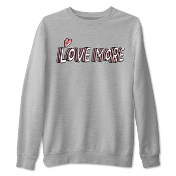 Dunk Valentine's Day shirt to match jordans Love More sneaker tees Dunks Valentine's Day SNRT sneaker Release Tees unisex cotton Heather Grey 2 crew neck shirt
