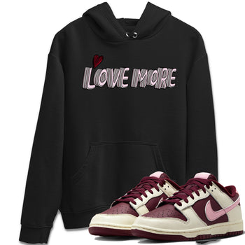 Dunk Valentines Day Sneaker Match Tees Love More Sneaker Tees Nike Dunk Valentine's Day Sneaker SNRT Sneaker Tees Unisex Shirts