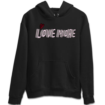 Dunk Valentines Day Sneaker Match Tees Love More Sneaker Tees Nike Dunk Valentine's Day Sneaker SNRT Sneaker Tees Unisex Shirts