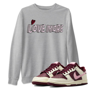 Dunk Valentines Day Sneaker Match Tees Love More Sneaker Tees Nike Dunk Valentine's Day Sneaker SNRT Sneaker Tees Unisex Shirts