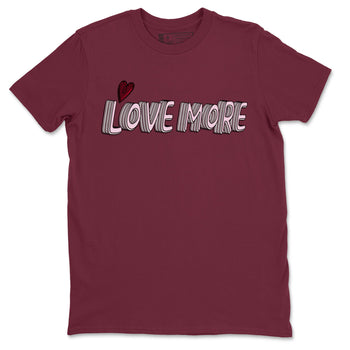 Dunk Valentines Day Sneaker Match Tees Love More Sneaker Tees Nike Dunk Valentine's Day Sneaker SNRT Sneaker Tees Unisex Shirts