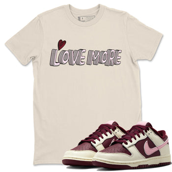 Dunk Valentines Day Sneaker Match Tees Love More Sneaker Tees Nike Dunk Valentine's Day Sneaker SNRT Sneaker Tees Unisex Shirts