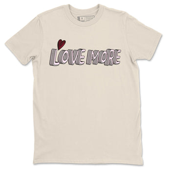 Dunk Valentines Day Sneaker Match Tees Love More Sneaker Tees Nike Dunk Valentine's Day Sneaker SNRT Sneaker Tees Unisex Shirts