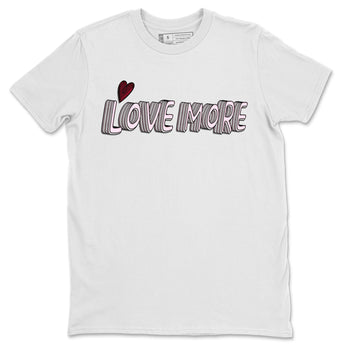 Dunk Valentines Day Sneaker Match Tees Love More Sneaker Tees Nike Dunk Valentine's Day Sneaker SNRT Sneaker Tees Unisex Shirts