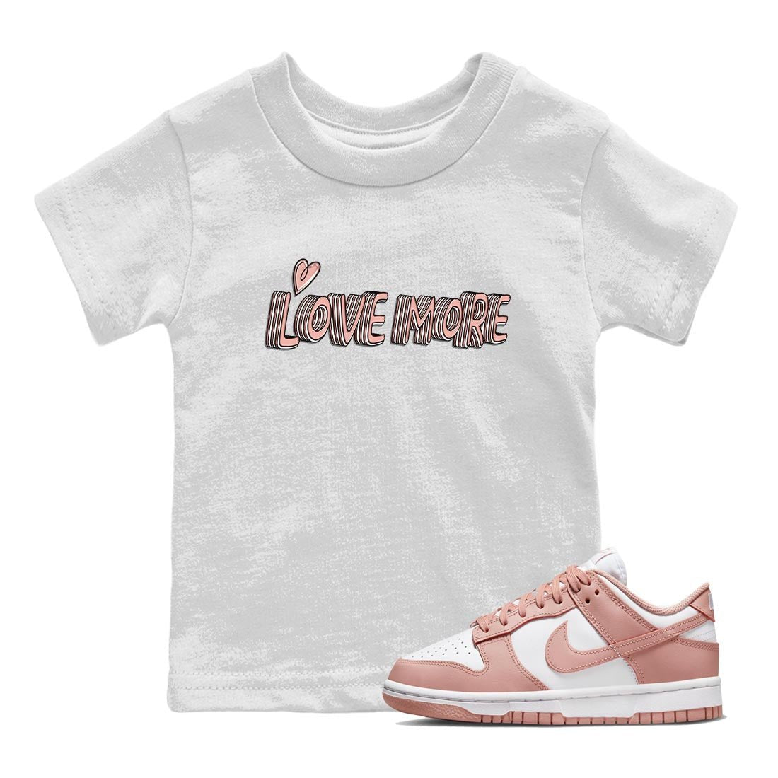 Nike Dunks Low Rose Whisper shirt to match jordans Love More sneaker tees Nike Dunk Rose Whisper SNRT Sneaker Release Tees Baby Toddler White 1 T-Shirt