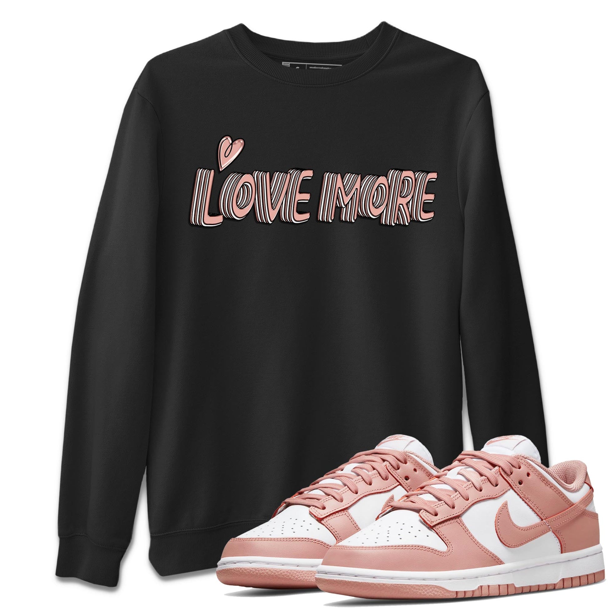 Nike Dunks Low Rose Whisper shirt to match jordans Love More sneaker tees Nike Dunk Rose Whisper SNRT Sneaker Release Tees Unisex Black 1 T-Shirt