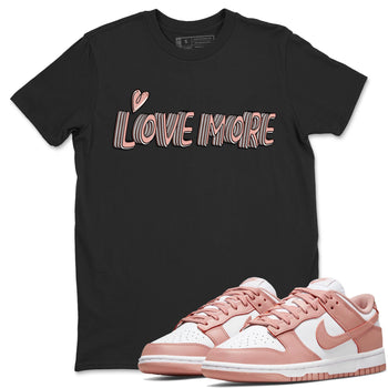 Nike Dunks Low Rose Whisper shirt to match jordans Love More sneaker tees Nike Dunk Rose Whisper SNRT Sneaker Release Tees Unisex Black 1 T-Shirt