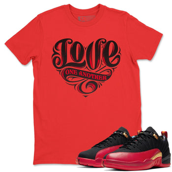Jordan 12 Super Bowl Sneaker Match Tees Love One Another Sneaker Tees Jordan 12 Super Bowl Sneaker Release Tees Unisex Shirts