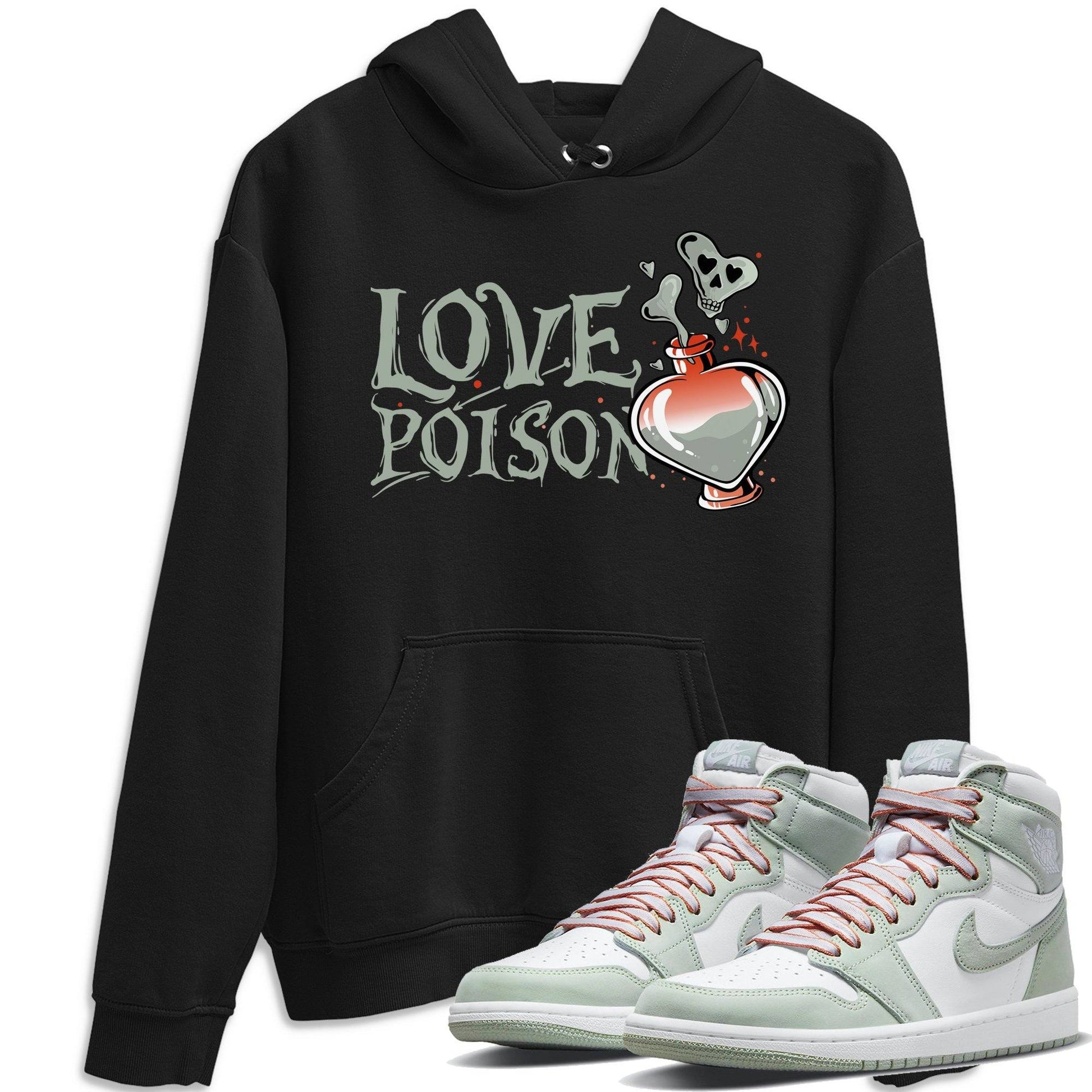 Jordan 1 Seafoam Sneaker Match Tees Love Poison Sneaker Tees Jordan 1 Seafoam Sneaker Release Tees Unisex Shirts
