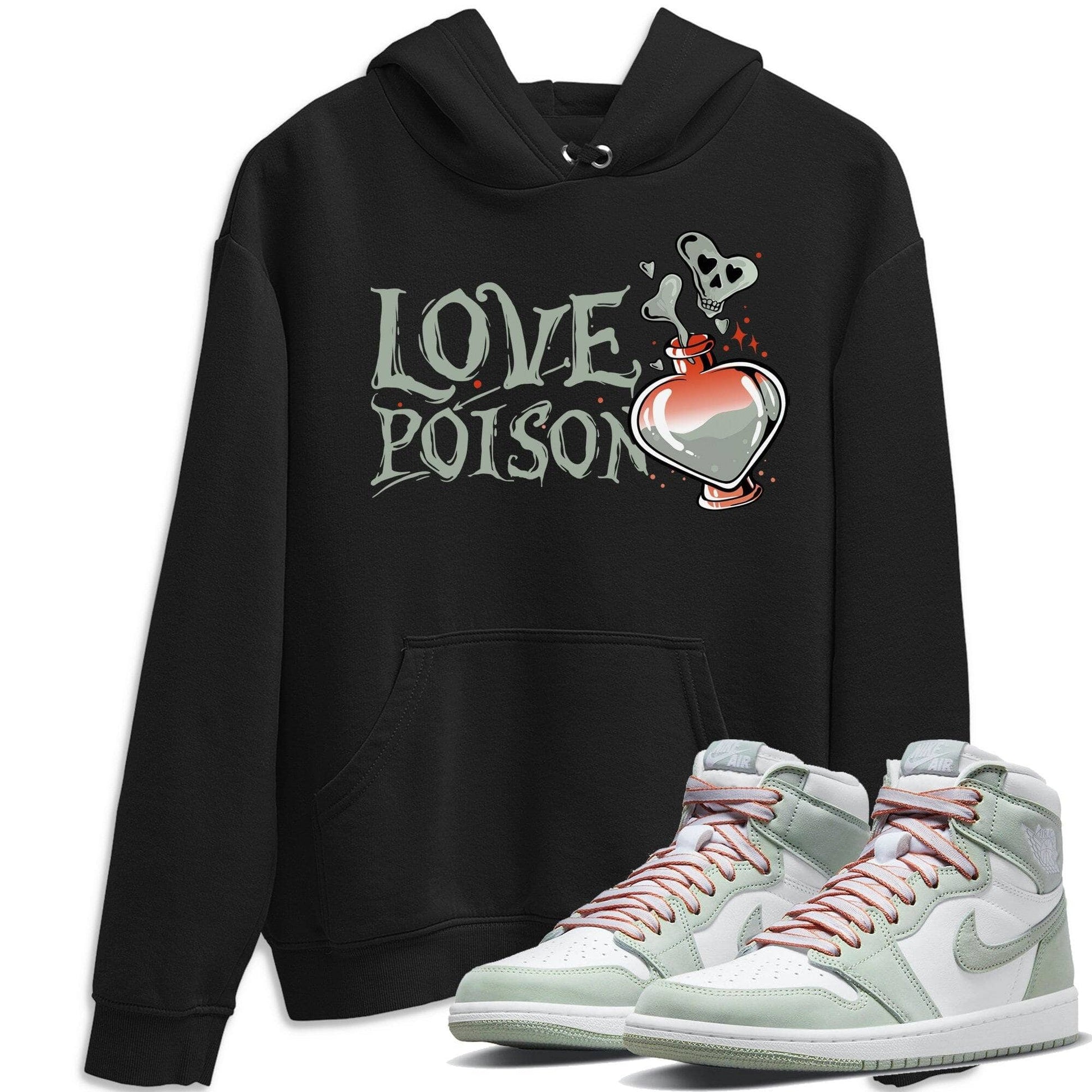 Jordan 1 Seafoam Sneaker Match Tees Love Poison Sneaker Tees Jordan 1 Seafoam Sneaker Release Tees Unisex Shirts