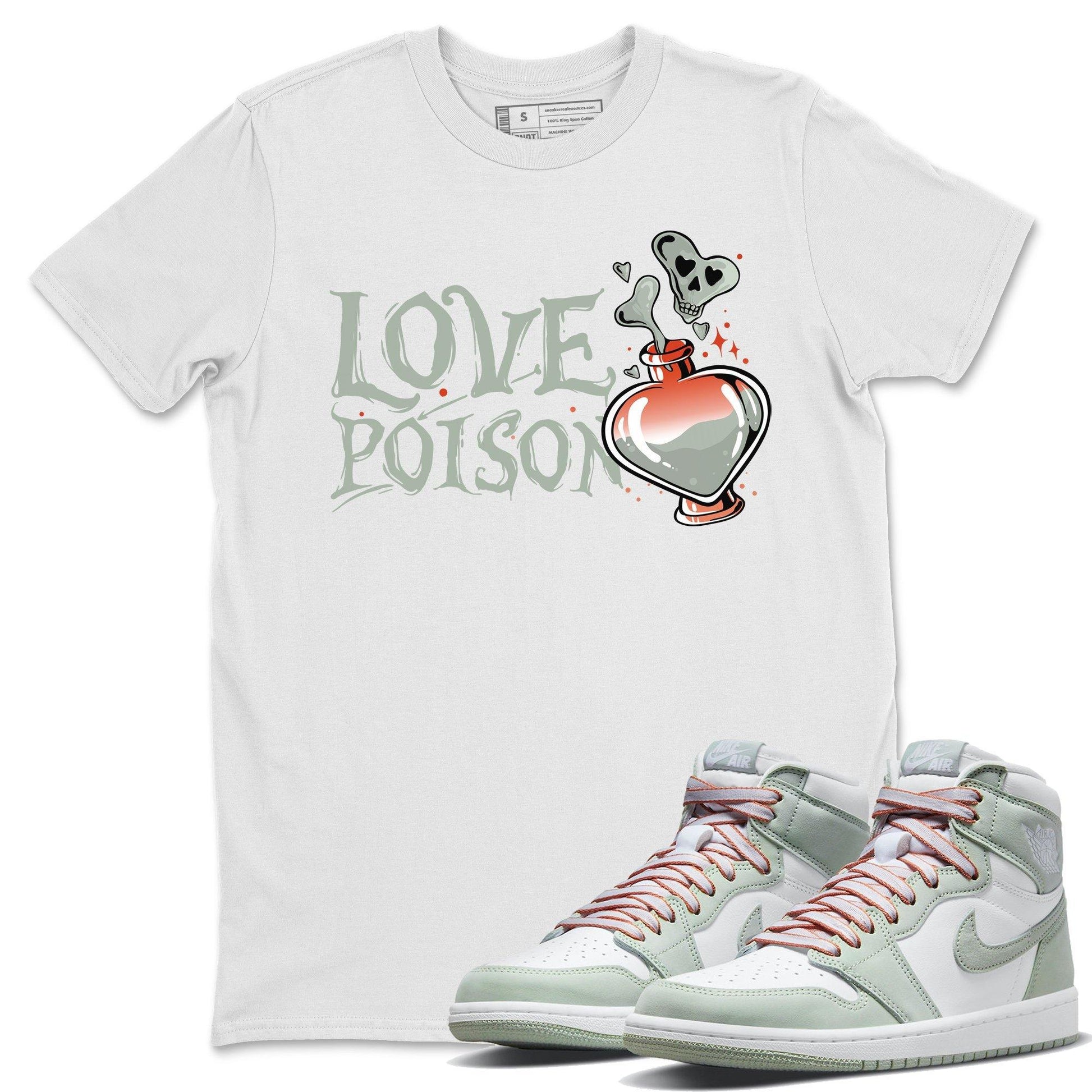 Jordan 1 Seafoam Sneaker Match Tees Love Poison Sneaker Tees Jordan 1 Seafoam Sneaker Release Tees Unisex Shirts